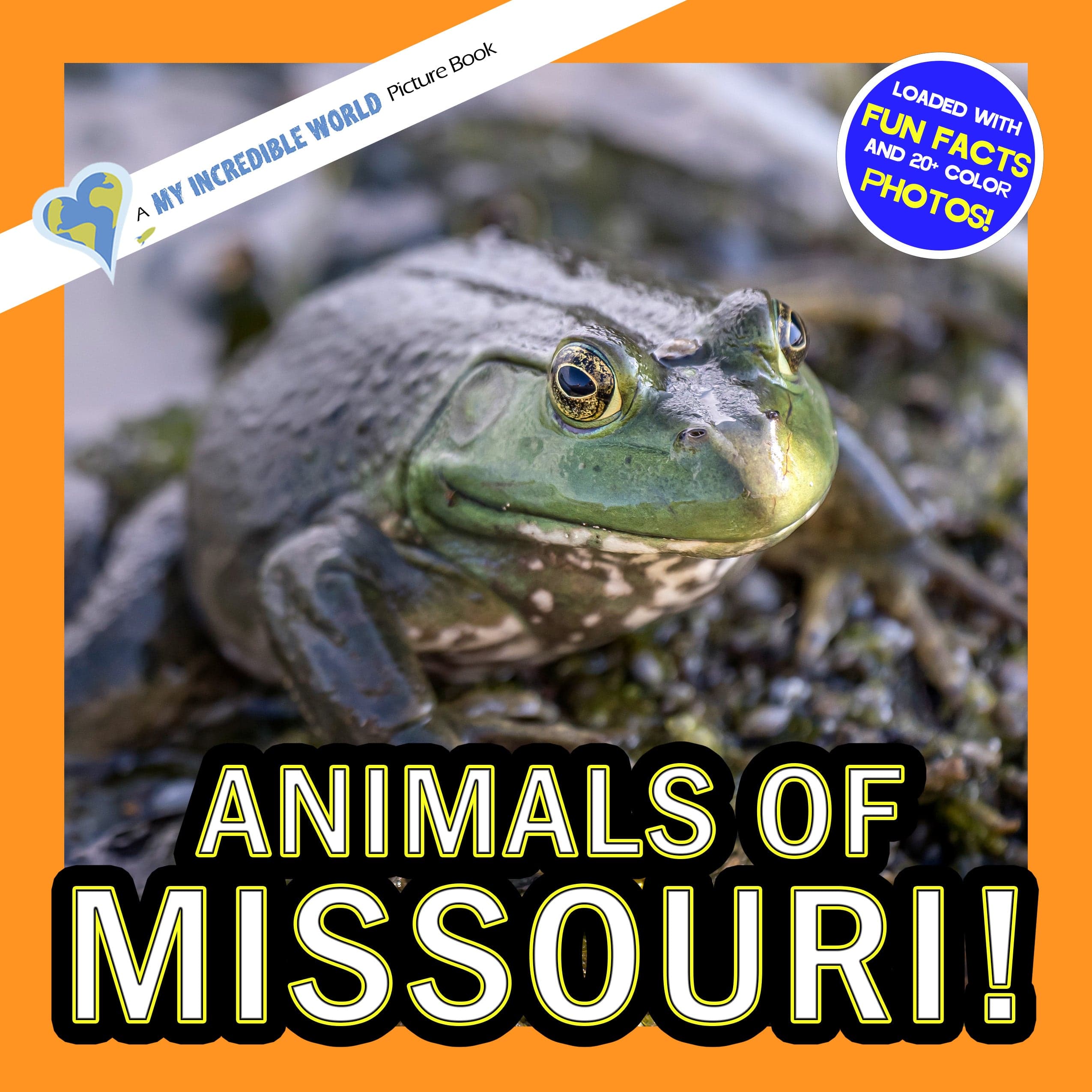 Animals of Missouri! A My Incredible World Picture Book for Children